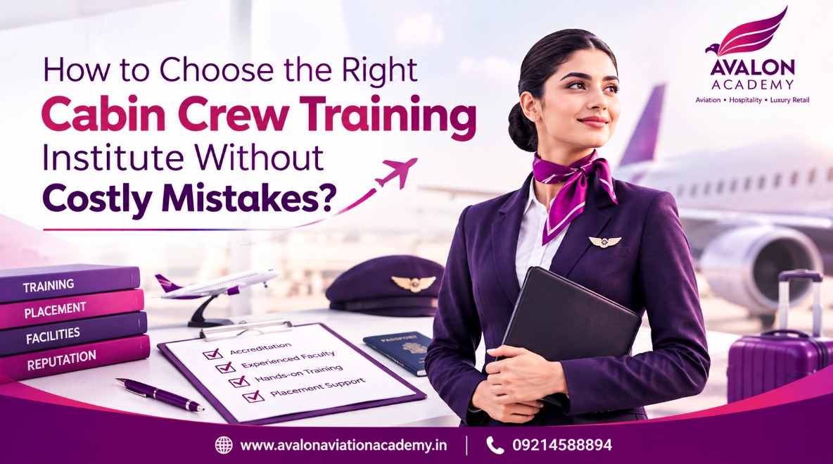How to Choose the Right Cabin Crew Training Institute Without Costly Mistakes?